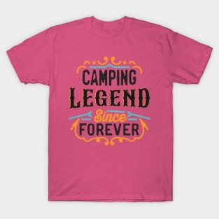 Camping Legend Since Forever T-Shirt